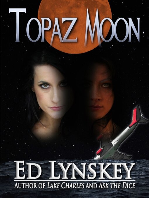 Title details for Topaz Moon by Ed Lynskey - Available